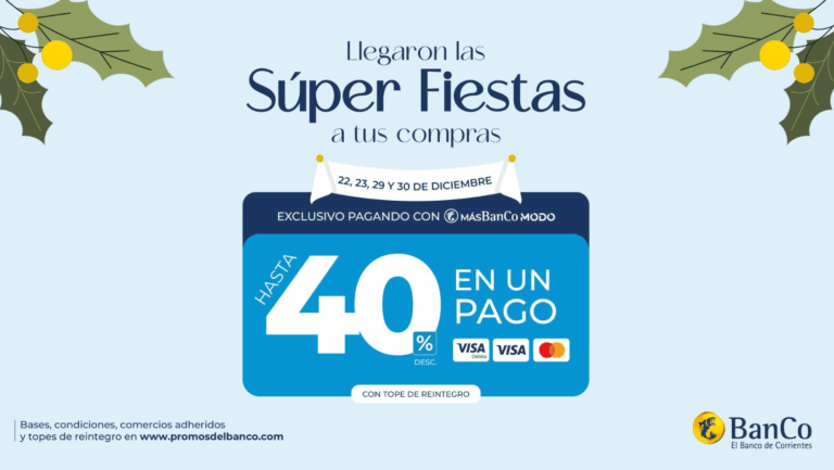 Inicia Súper Fiestas, la promo del Banco de Corrientes con hasta 40% de reintegro